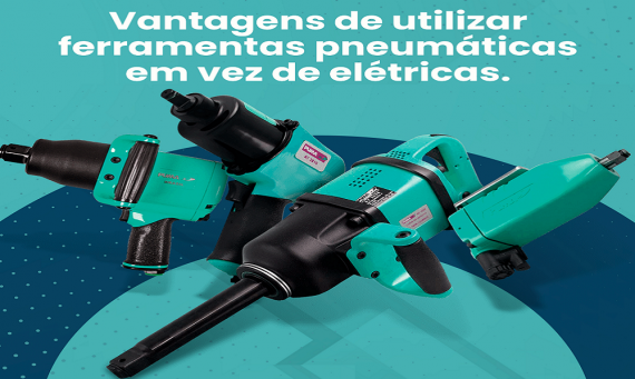 Vantagens de Utilizar Ferramentas Pneumáticas em Vez de Elétrica